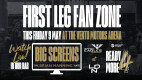 Semi-Finals First Leg Fan Zone